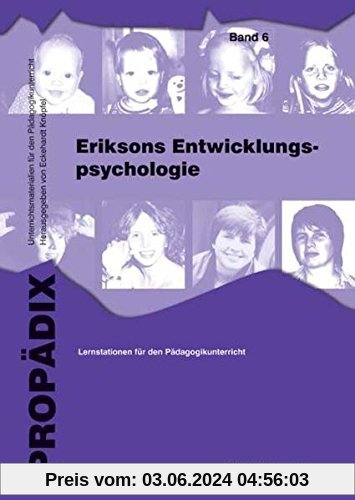 Eriksons Entwicklungspsychologie. Materialband: Lernstationen für den Pädagogikunterricht (PROPÄDIX)